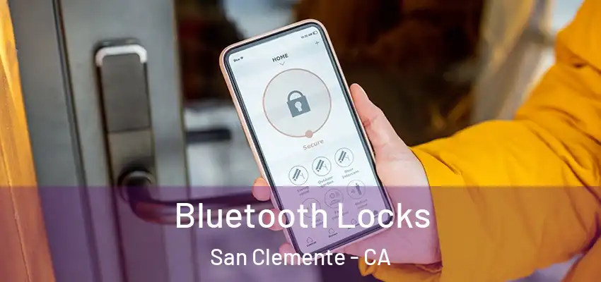  Bluetooth Locks San Clemente - CA