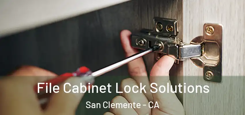  File Cabinet Lock Solutions San Clemente - CA