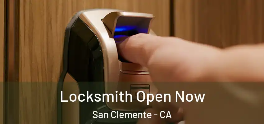  Locksmith Open Now San Clemente - CA
