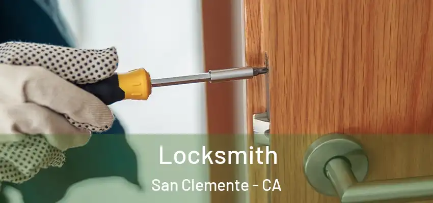 Locksmith San Clemente - CA