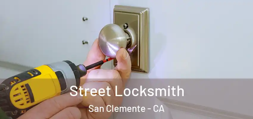  Street Locksmith San Clemente - CA
